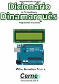 Desenvolvendo Um Mini Dicionário De Português Para Dinamarquês Programado No Arduino (eBook, PDF)