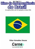 Reproduzindo O Hino Da Independência Do Brasil Em Arquivo Wav Com Pic Baseado No Mikroc Pro (eBook, PDF)