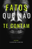 Fatos Que Não Te Contam (eBook, PDF) Fatos Que Não Te Contam (eBook, PDF)