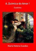A, Química Do Amor ! (eBook, PDF)