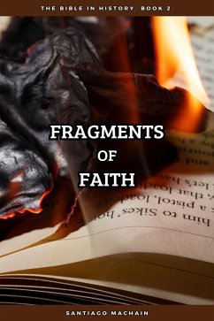 Cover Fragments of Faith (The Bible in History, #2) (eBook, ePUB)