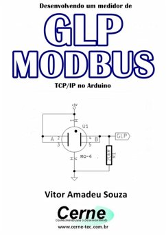 Desenvolvendo Um Medidor De Glp Modbus Tcp/ip No Arduino (eBook, PDF) - Souza, Vitor Amadeu