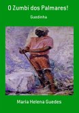 O Zumbi Dos Palmares! (eBook, PDF)