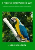 O Pequeno Observador De Aves (eBook, PDF)