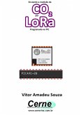 Enviando A Medição De Co2 Por Lora Programado No Pic (eBook, PDF)