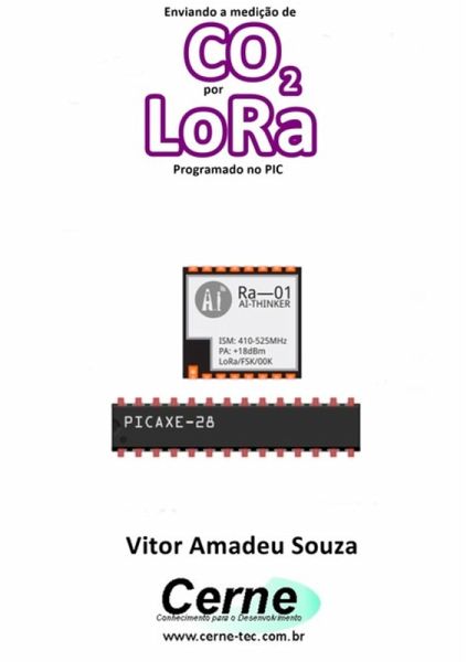 Enviando A Medição De Co2 Por Lora Programado No Pic (eBook, PDF) Enviando A Medição De Co2 Por Lora Programado No Pic (eBook, PDF)