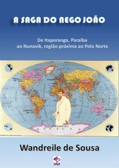 A Saga Do Nego João (eBook, PDF) - Souza, Wandreile