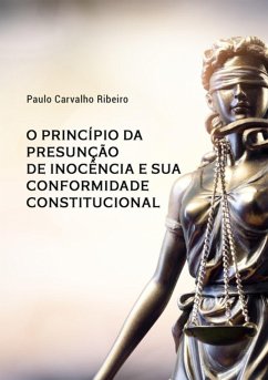 Cover O Princípio Da Presunção De Inocência E Sua Conformidade Constitucional (eBook, PDF)