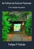 As Folhas Do Outono Passado (eBook, PDF)