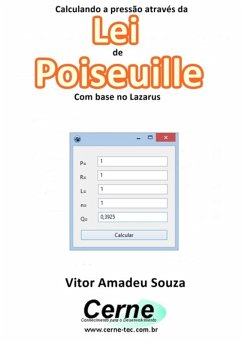 Calculando A Pressão Através Da Lei De Poiseuille Com Base No Lazarus (eBook, PDF) - Souza, Vitor Amadeu