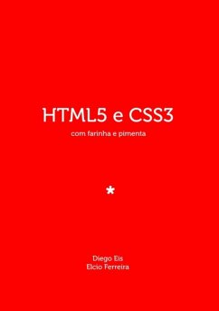 Html5 E Css3 Com Farinha E Pimenta (eBook, PDF) - E Ferreira, Diego Eis Elcio