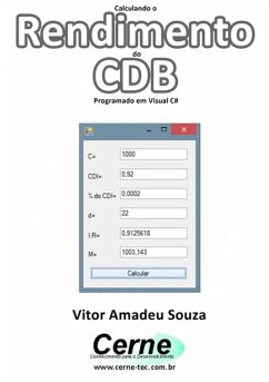 Calculando O Rendimento Do Cdb Programado Em Visual C# (eBook, PDF) - Souza, Vitor Amadeu