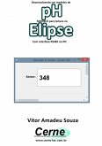 Desenvolvendo Um Medidor De Ph Modbus Para Leitura No Elipse Com Interface Rs485 No Pic (eBook, PDF)