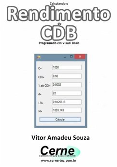 Calculando O Rendimento Do Cdb Programado Em Visual Basic (eBook, PDF) - Souza, Vitor Amadeu