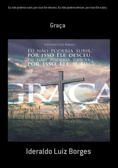 Cover Eu Não Poderia Subir, Por Isso Ele Desceu. Eu Não Poderia Descer, Por Isso Ele Subiu. (eBook, PDF)