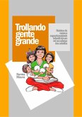 Trollando Gente Grande (eBook, PDF)