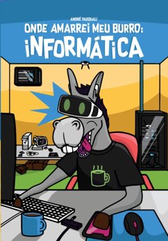 Cover Onde Amarrei Meu Burro: Informática (eBook, PDF)