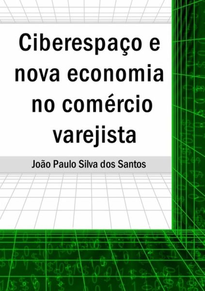 Ciberespaço E Nova Economia No Comércio Varejista (eBook, PDF)