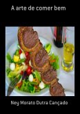 A Arte De Comer Bem (eBook, PDF)