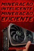 Mineração Inteligente, Mineração Eficiente (eBook, PDF) Mineração Inteligente, Mineração Eficiente (eBook, PDF)