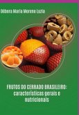 Frutos Do Cerrado Brasileiro: Características Gerais E Nutricionais (eBook, PDF)