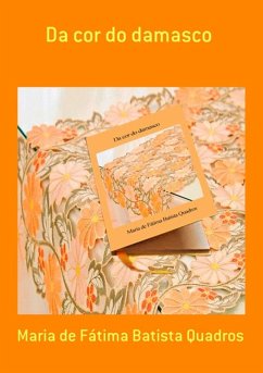 Da Cor Do Damasco (eBook, PDF) - de Quadros, Maria Fátima Batista