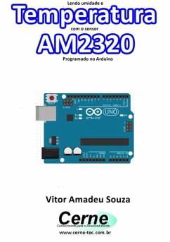Lendo Umidade E Temperatura Com O Sensor Am2320 Programado No Arduino (eBook, PDF) - Souza, Vitor Amadeu