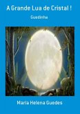 A Grande Lua De Cristal ! (eBook, PDF)