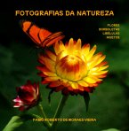 Fotografias Da Natureza - Flores, Borboletas, Libélulas E Insetos. (eBook, PDF)