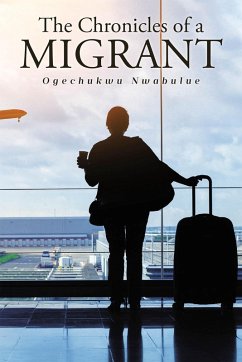 Cover The Chronicles of a Migrant (eBook, ePUB)