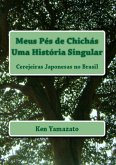 Meus Pés De Chichás - Uma História Singular (eBook, PDF)