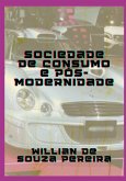 Sociedade De Consumo E Pós-modernidade (eBook, PDF) Sociedade De Consumo E Pós-modernidade (eBook, PDF)