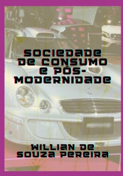 Sociedade De Consumo E Pós-modernidade (eBook, PDF) Cover Sociedade De Consumo E Pós-modernidade (eBook, PDF)