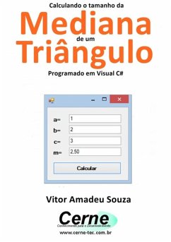 Cover Calculando O Tamanho Da Mediana De Um Triângulo Programado Em Visual C# (eBook, PDF)