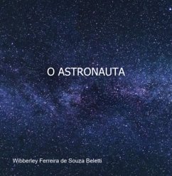 O Astronauta (eBook, PDF) - de Beletti, Wibberley Ferreira Souza