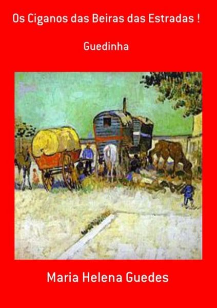 Os Ciganos Das Beiras Das Estradas ! (eBook, PDF)
