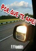 Por Que Te Amei (eBook, PDF)
