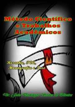 Método Científico E Trabalhos Acadêmicos (eBook, PDF) - de Oliveira, João Domingos Soares Método Científico E Trabalhos Acadêmicos (eBook, PDF) - de Oliveira, João Domingos Soares