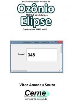 Desenvolvendo Um Medidor De Ozônio Modbus Para Leitura No Elipse Com Interface Rs485 No Pic (eBook, PDF) - Souza, Vitor Amadeu