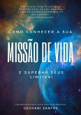 Como Conhecer A Sua Missão De Vida (eBook, PDF)
