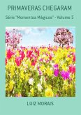 Primaveras Chegaram (eBook, PDF)
