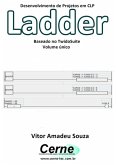 Desenvolvimento De Projetos Em Clp Ladder Baseado No Twidosuite Volume Único (eBook, PDF)