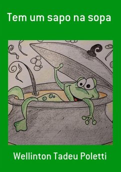Cover Tem Um Sapo Na Sopa (eBook, PDF)