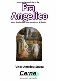 Apresentando Pinturas De Fra Angelico Com Display Tft Programado No Arduino (eBook, PDF) Apresentando Pinturas De Fra Angelico Com Display Tft Programado No Arduino (eBook, PDF)