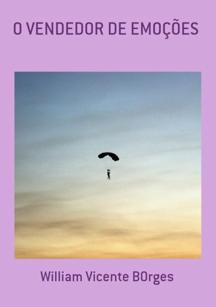 O Vendedor De Emoções (eBook, PDF) O Vendedor De Emoções (eBook, PDF)