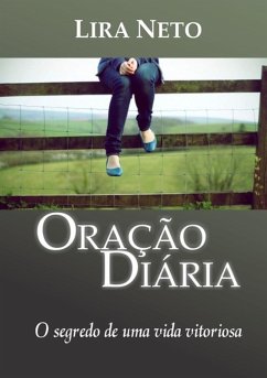 Oração Diária (eBook, PDF) - Neto, Lira Oração Diária (eBook, PDF) - Neto, Lira