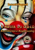 A Magia Do Circo (eBook, PDF) A Magia Do Circo (eBook, PDF)