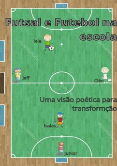 Cover Futsal E Futebol Na Escola (eBook, PDF)