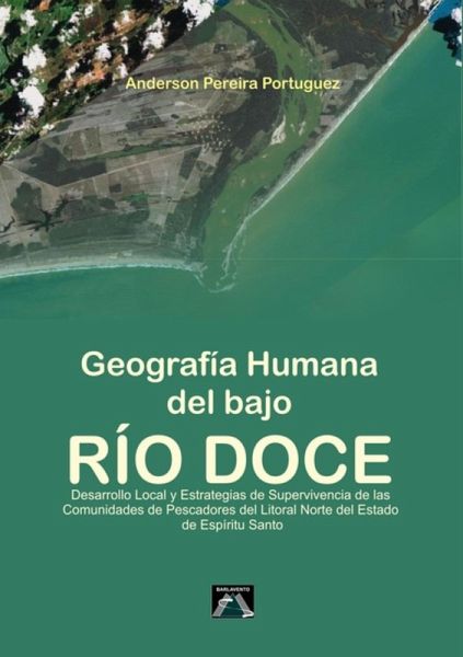 Geografía Humana Del Bajo Río Doce (eBook, PDF)