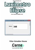 Desenvolvendo Um Luxímetro Modbus Para Leitura No Elipse Com Interface Rs485 No Pic (eBook, PDF)